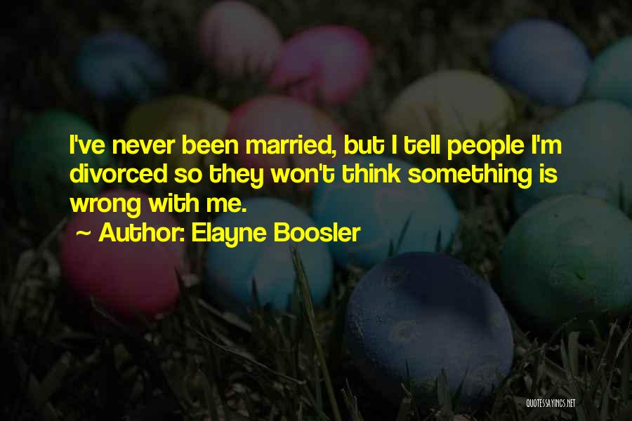 Elayne Boosler Quotes 1810148