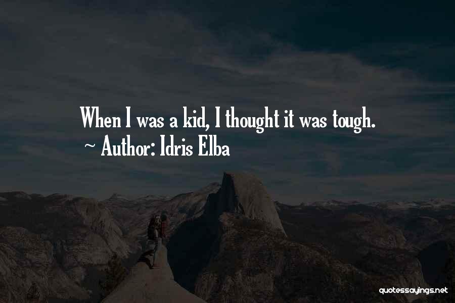 Elba Quotes By Idris Elba