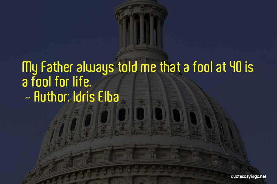 Elba Quotes By Idris Elba