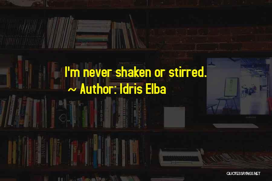 Elba Quotes By Idris Elba