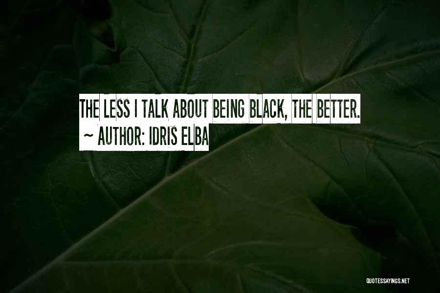 Elba Quotes By Idris Elba