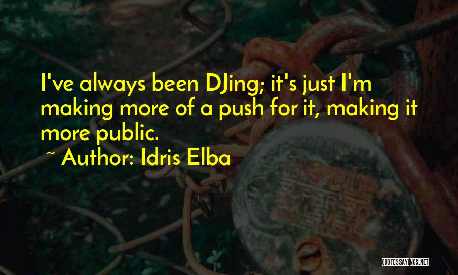 Elba Quotes By Idris Elba