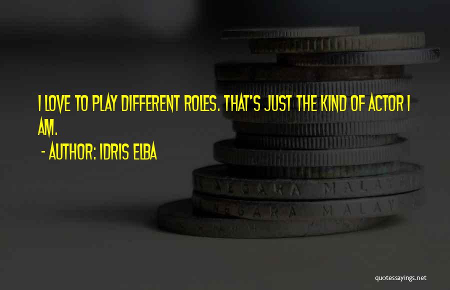 Elba Quotes By Idris Elba