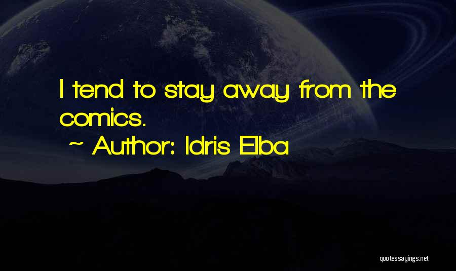 Elba Quotes By Idris Elba