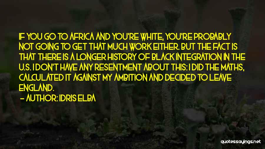 Elba Quotes By Idris Elba