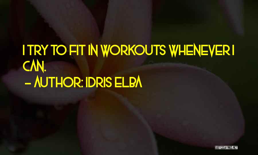 Elba Quotes By Idris Elba