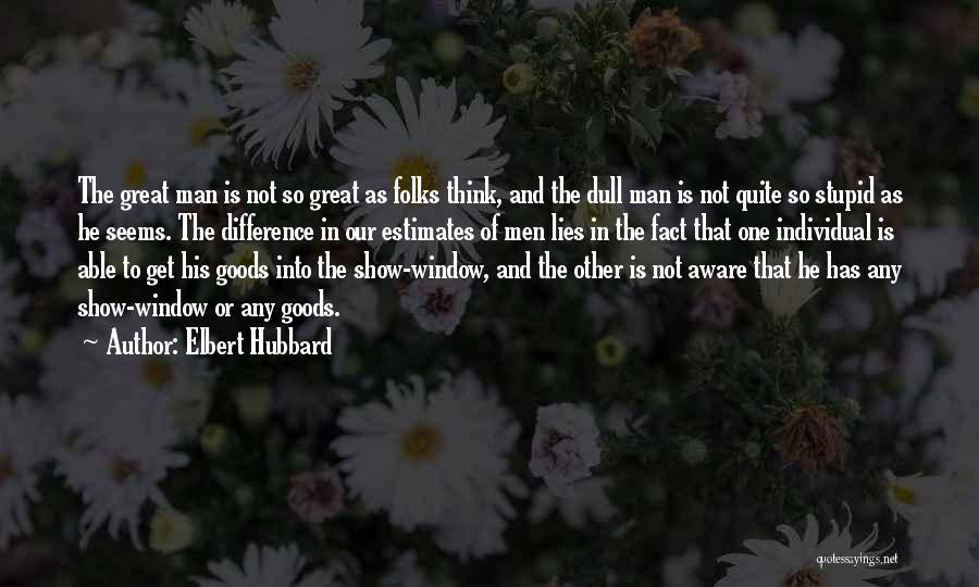 Elbert Hubbard Quotes 1137479