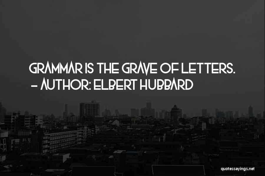 Elbert Hubbard Quotes 146429