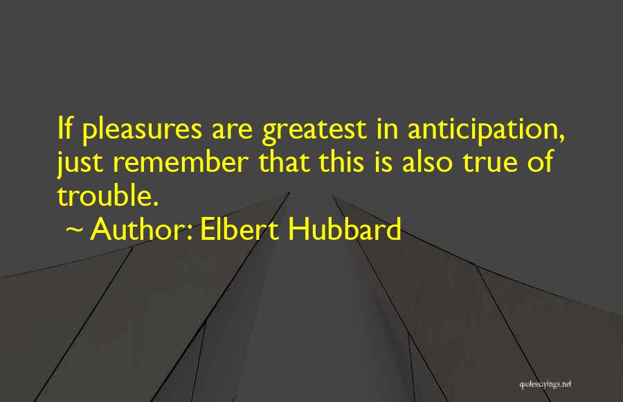 Elbert Hubbard Quotes 865280