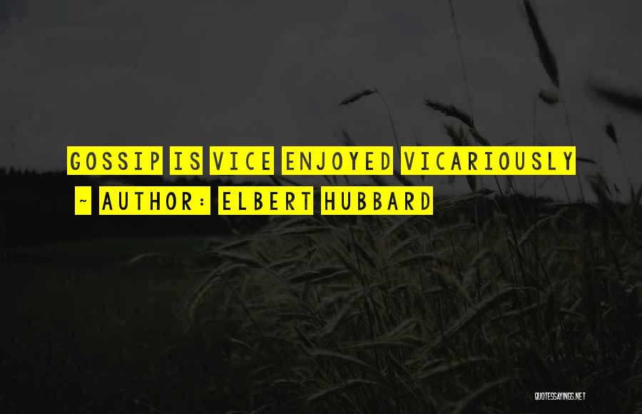 Elbert Quotes By Elbert Hubbard