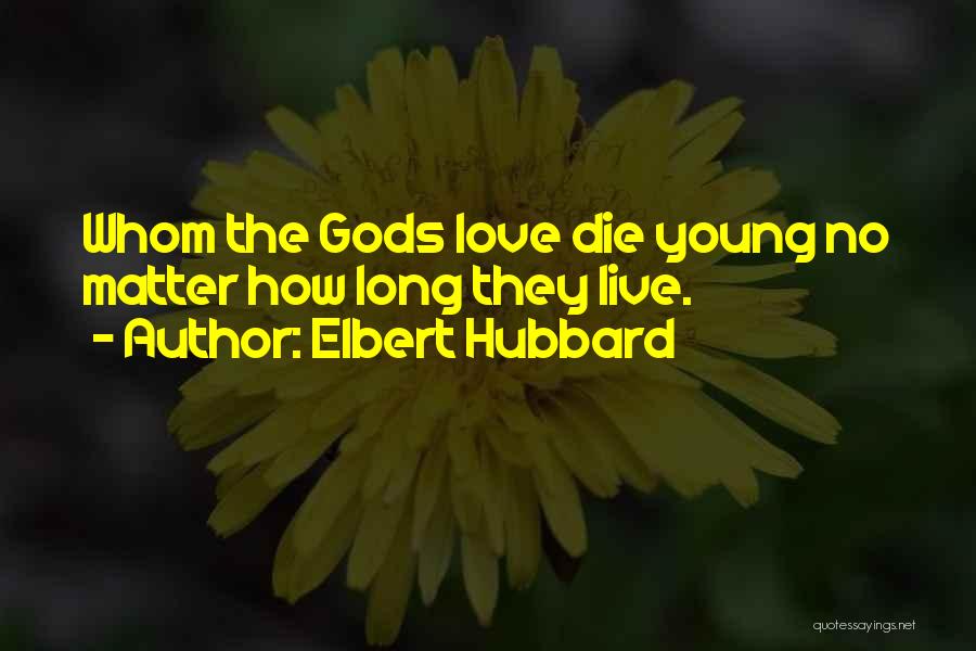 Elbert Quotes By Elbert Hubbard