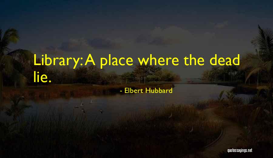 Elbert Quotes By Elbert Hubbard