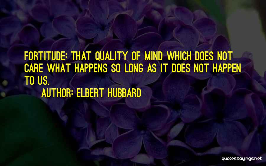 Elbert Quotes By Elbert Hubbard