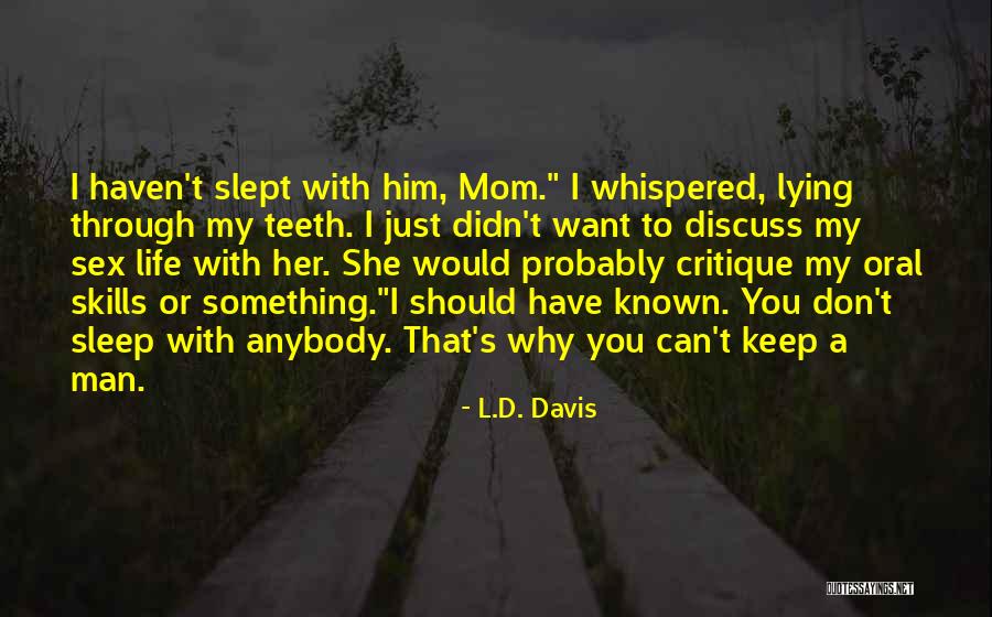 Elbise Dolabi Quotes By L.D. Davis Elbise Dolabi Quotes By L.D. Davis