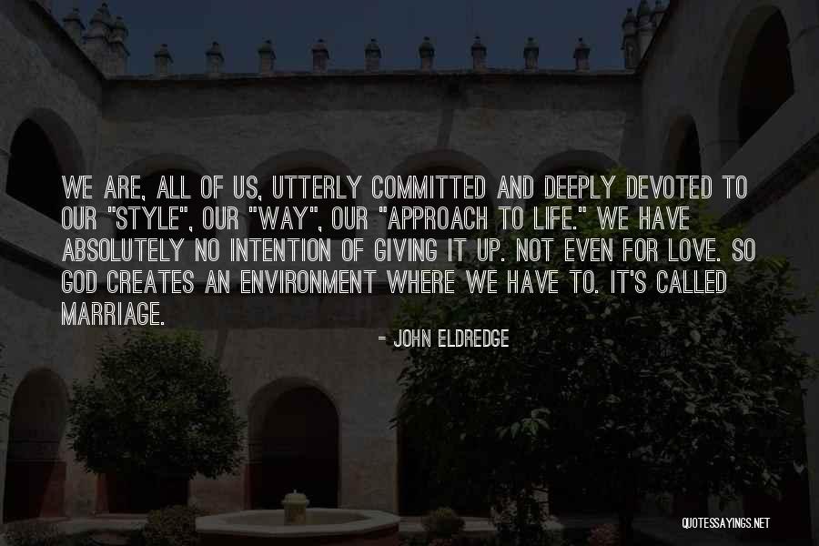 Elboim Md Quotes By John Eldredge Elboim Md Quotes By John Eldredge