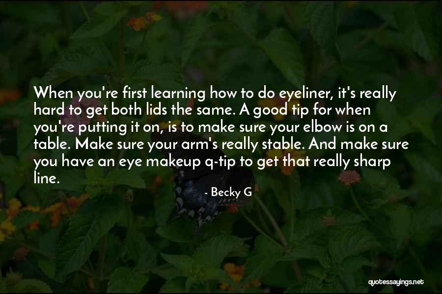 Elbow Quotes By Becky G Elbow Quotes By Becky G