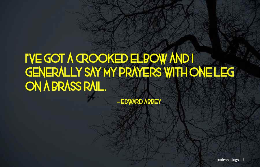 Elbow Quotes By Edward Abbey Elbow Quotes By Edward Abbey
