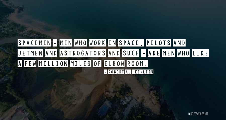 Elbow Quotes By Robert A. Heinlein Elbow Quotes By Robert A. Heinlein
