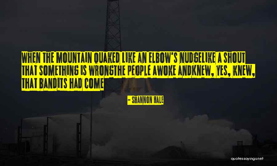 Elbow Quotes By Shannon Hale Elbow Quotes By Shannon Hale
