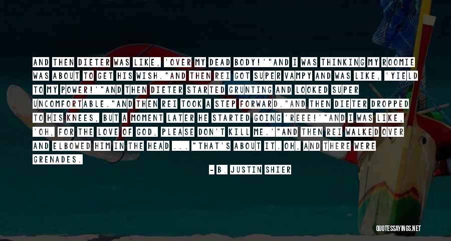 Elbowed Out Quotes By B. Justin Shier Elbowed Out Quotes By B. Justin Shier