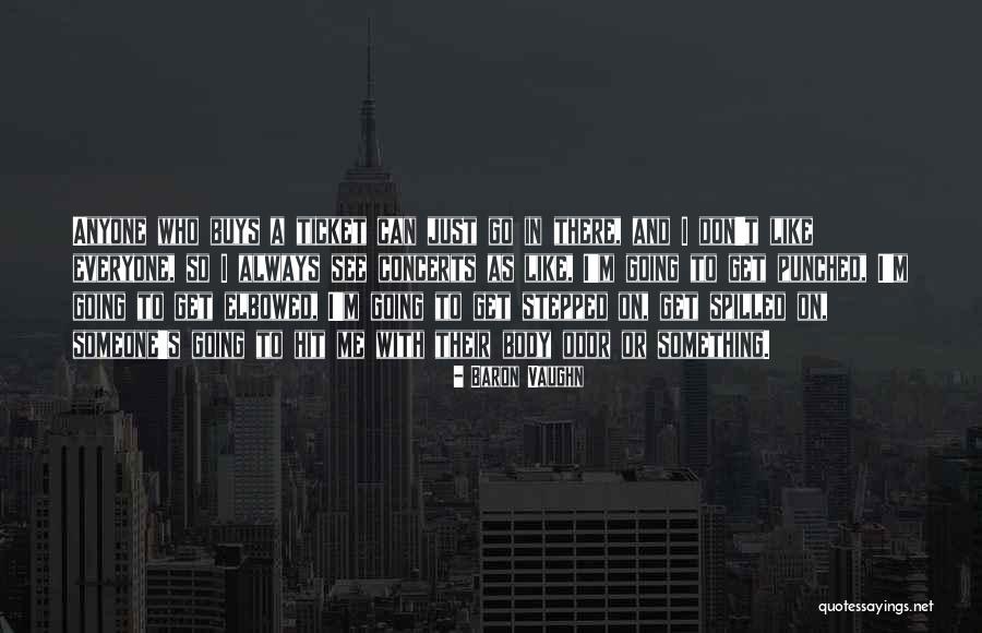 Elbowed Out Quotes By Baron Vaughn Elbowed Out Quotes By Baron Vaughn