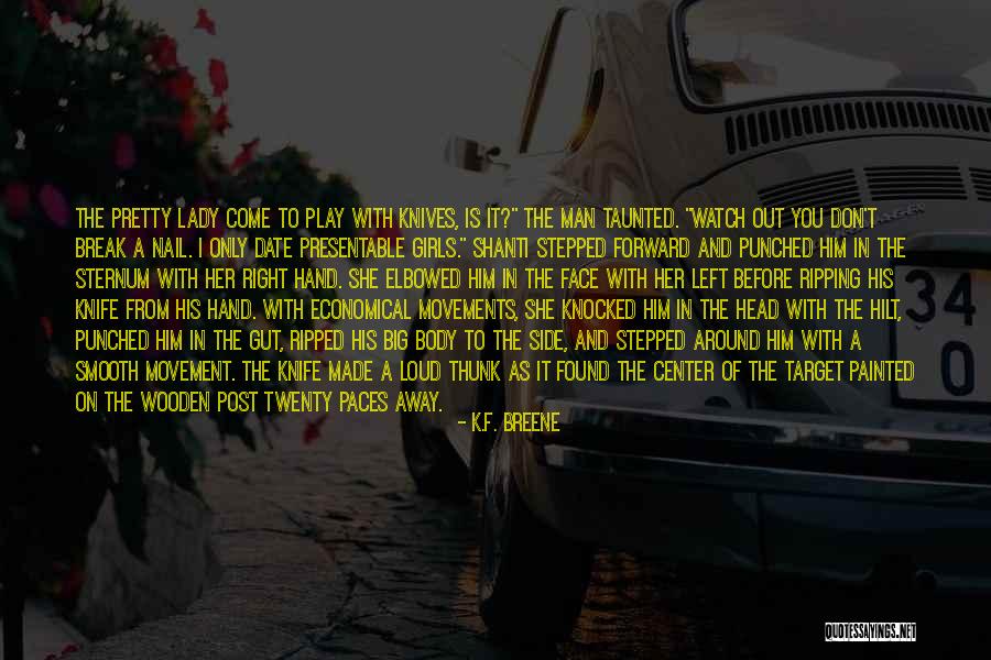 Elbowed Out Quotes By K.F. Breene Elbowed Out Quotes By K.F. Breene