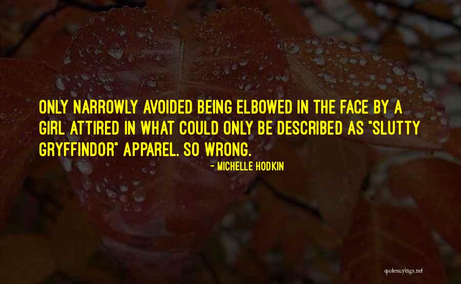 Elbowed Quotes By Michelle Hodkin Elbowed Quotes By Michelle Hodkin