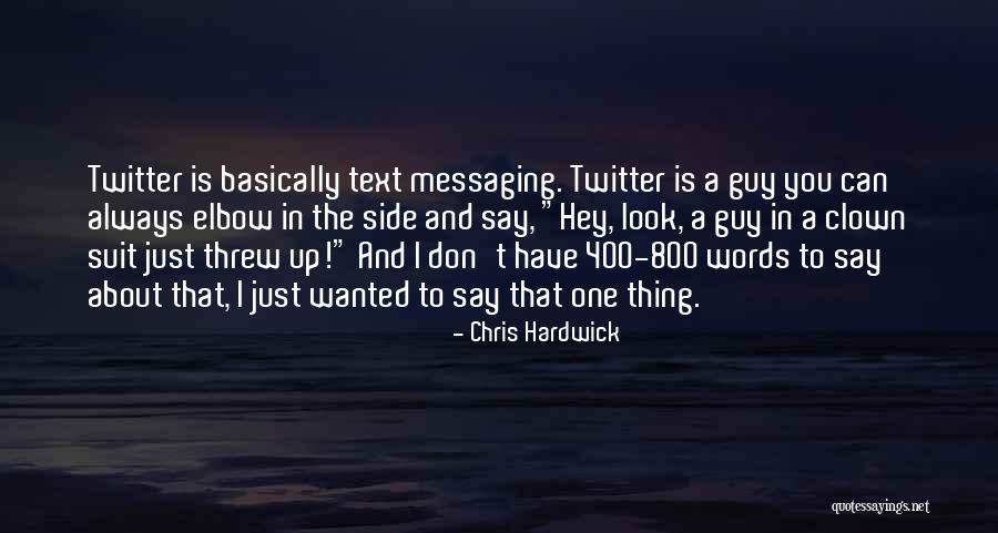 Elbows Quotes By Chris Hardwick Elbows Quotes By Chris Hardwick