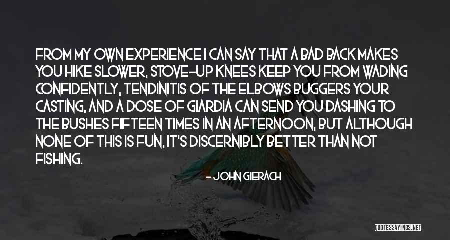 Elbows Quotes By John Gierach Elbows Quotes By John Gierach