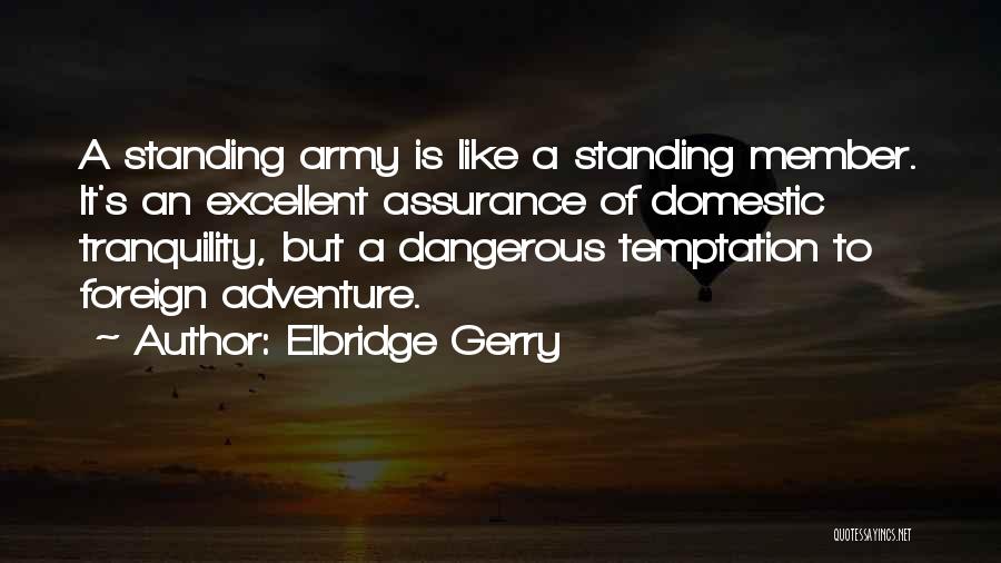 Elbridge Gerry Quotes 1508278