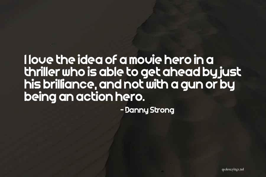 Elcheroth Rene Quotes By Danny Strong Elcheroth Rene Quotes By Danny Strong