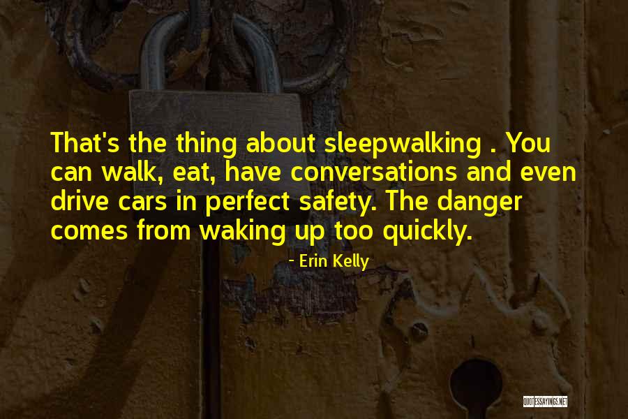 Elcio Salgado Quotes By Erin Kelly Elcio Salgado Quotes By Erin Kelly