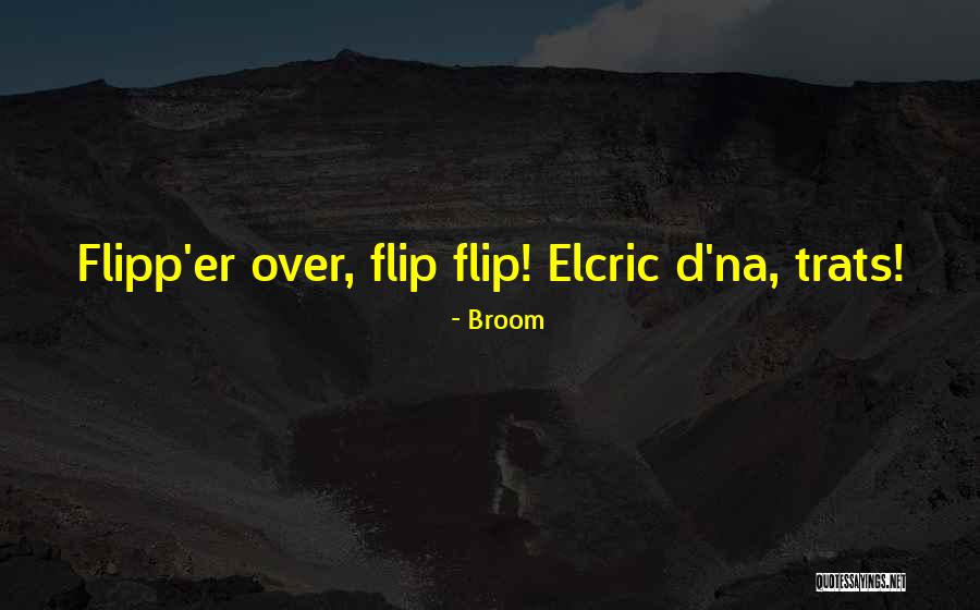 Elcric Quotes By Broom Elcric Quotes By Broom