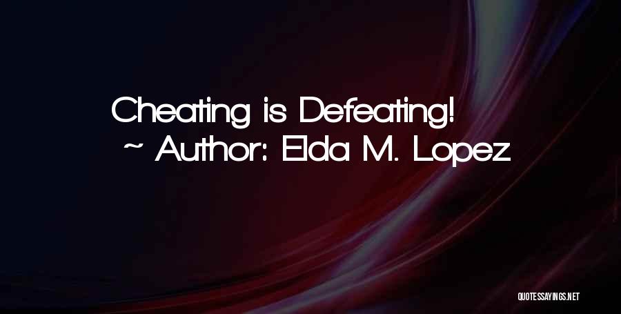 Elda M. Lopez Quotes 307513