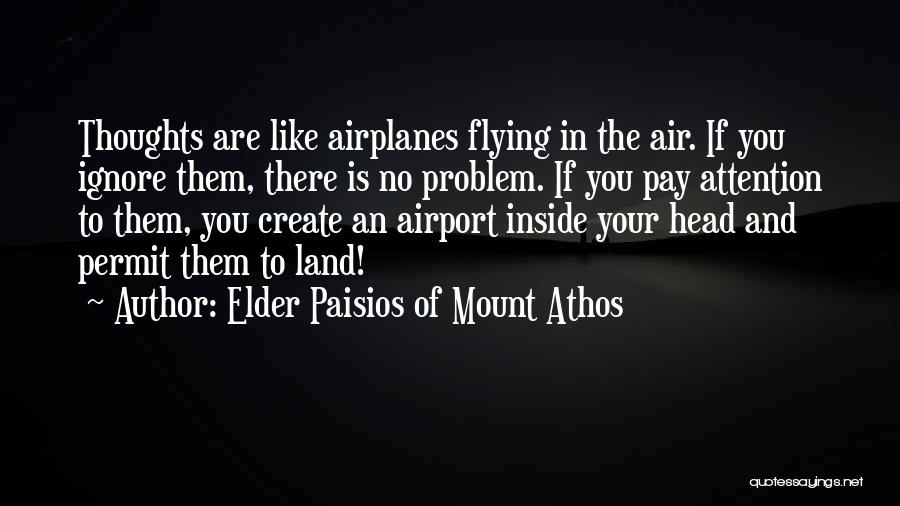 Elder Paisios Quotes By Elder Paisios Of Mount Athos