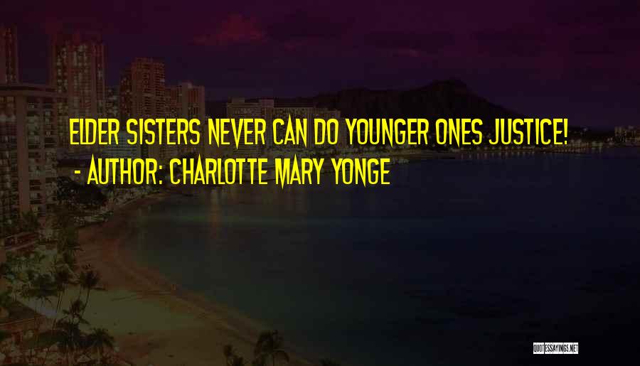 Elder Sister Funny Quotes By Charlotte Mary Yonge
