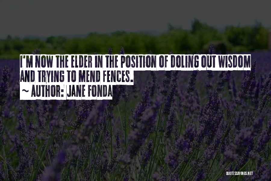 Elder Wisdom Quotes By Jane Fonda