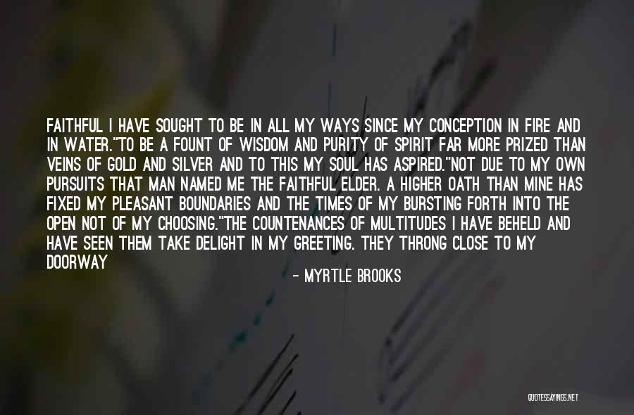 Elder Wisdom Quotes By Myrtle Brooks