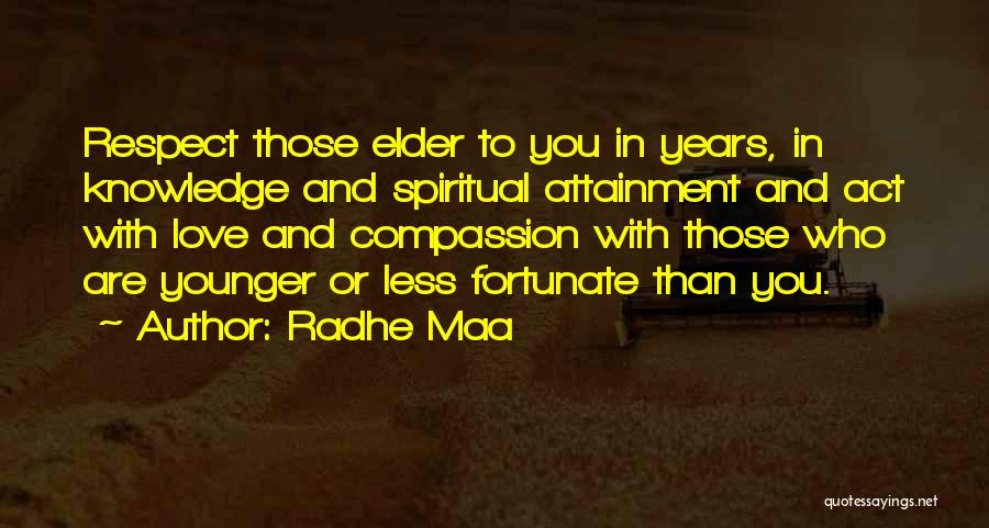 Elder Wisdom Quotes By Radhe Maa
