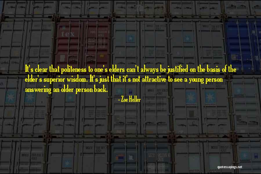 Elder Wisdom Quotes By Zoe Heller Elder Wisdom Quotes By Zoe Heller