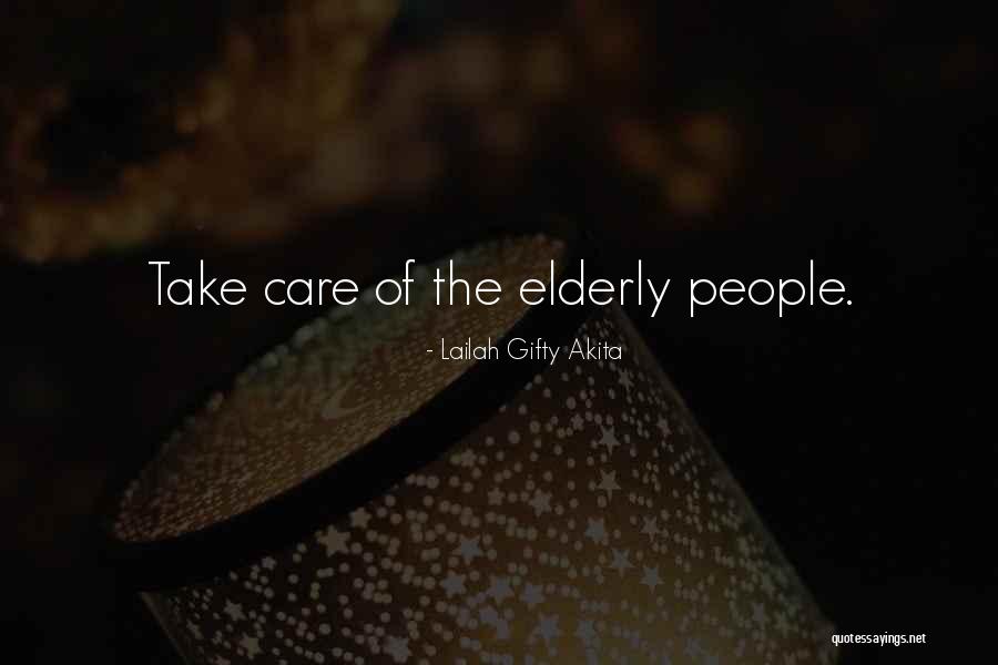 Elderly Advice Quotes By Lailah Gifty Akita