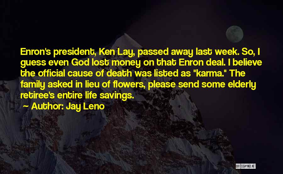 Elderly Death Quotes By Jay Leno