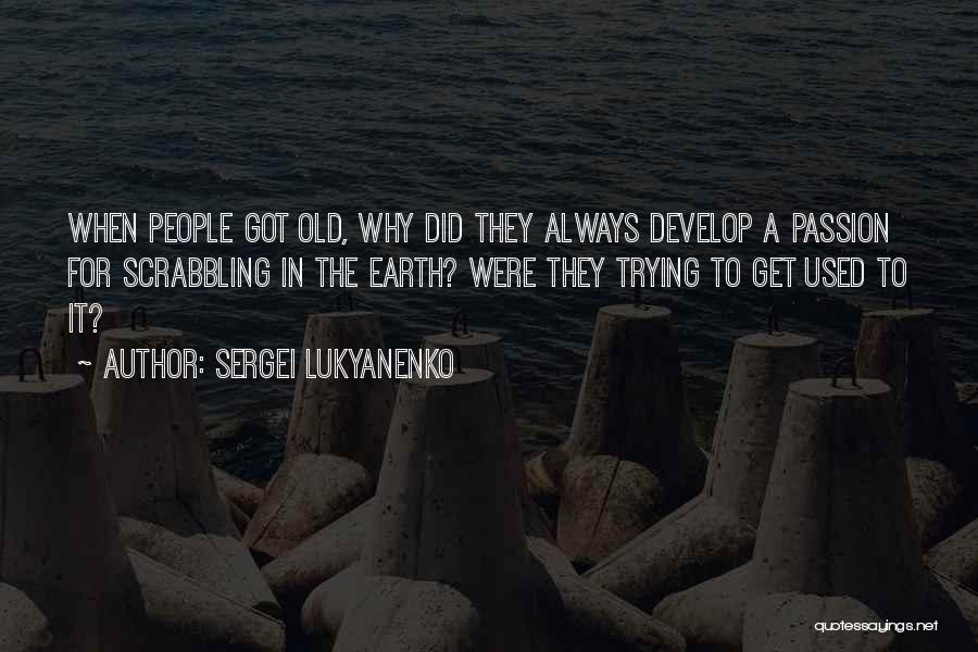 Elderly Death Quotes By Sergei Lukyanenko