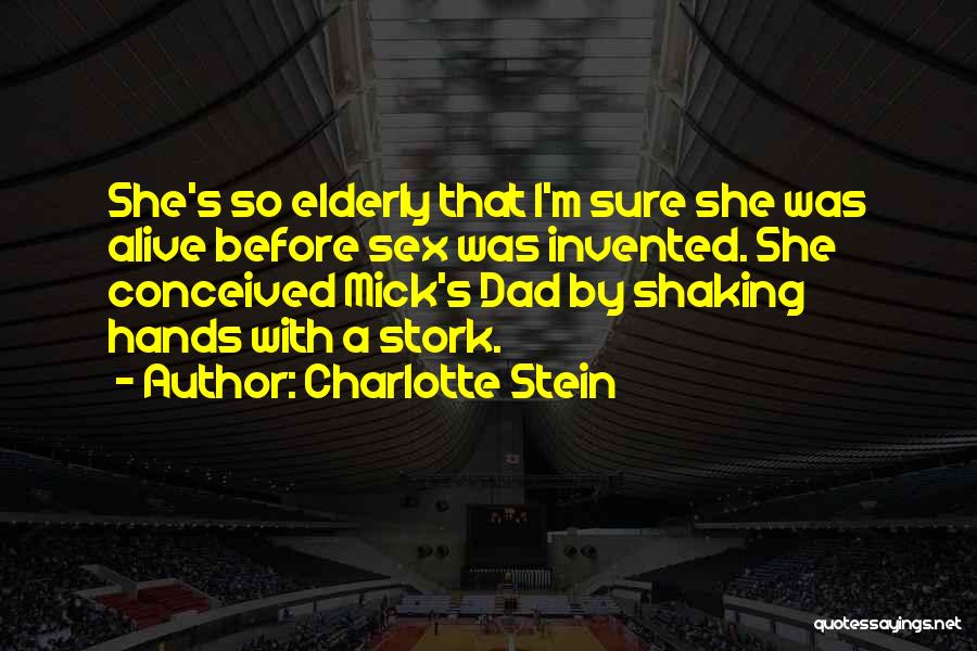 Elderly Hands Quotes By Charlotte Stein