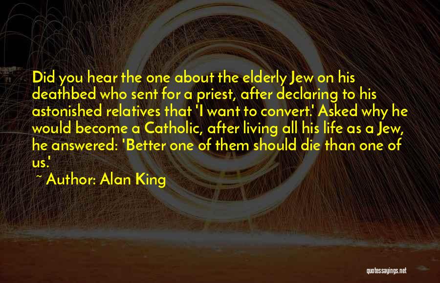 Elderly Life Quotes By Alan King