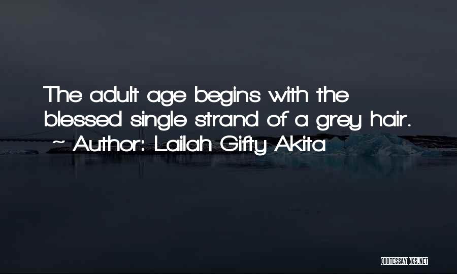 Elderly Life Quotes By Lailah Gifty Akita