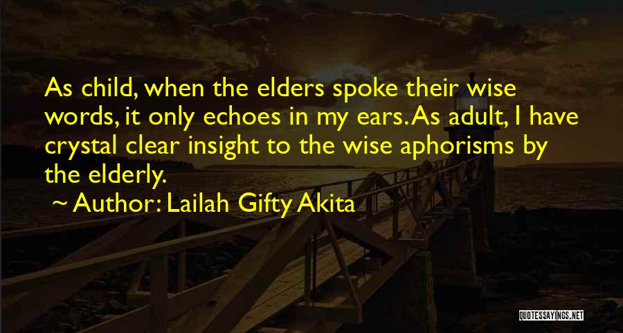 Elderly Life Quotes By Lailah Gifty Akita