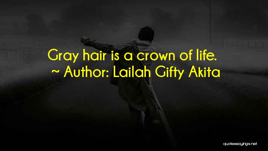 Elderly Life Quotes By Lailah Gifty Akita