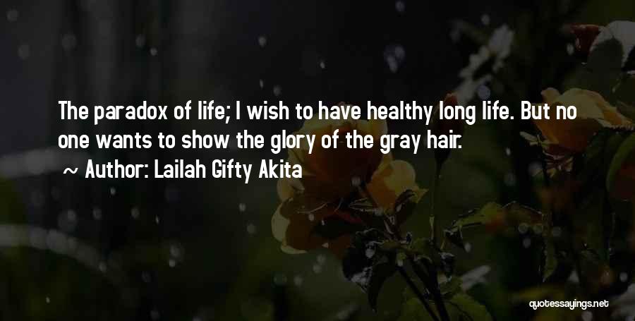 Elderly Life Quotes By Lailah Gifty Akita