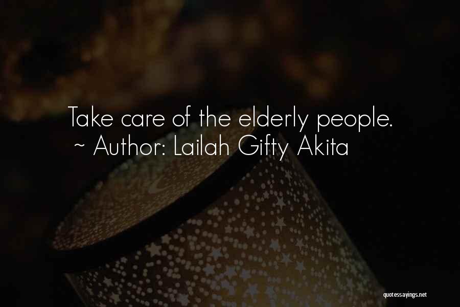 Elderly Life Quotes By Lailah Gifty Akita